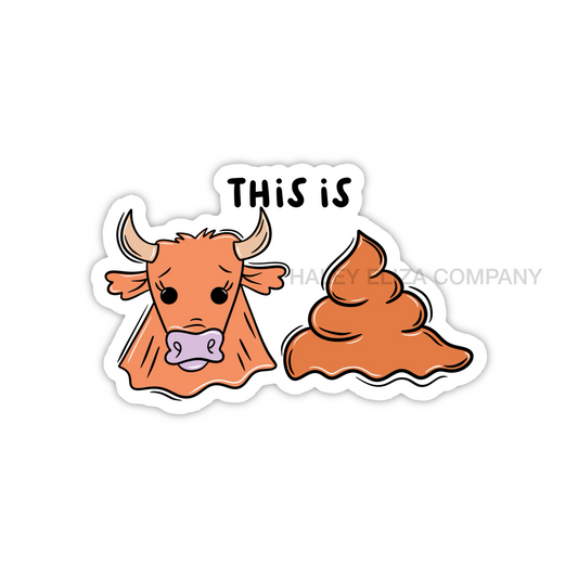 THIS IS BULL STICKER - 3x1.9”